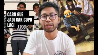 CaraJitu Berhenti Jadi Orang Cupu!! [PENGALAMAN PRIBADI]