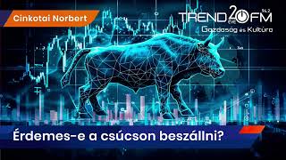 Érdemes-e a csúcson lévő részvénypiacokba beszállni? | Trend FM