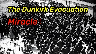 The Dunkirk Miracle: How 338,226 Lives Were Saved Against All Odds