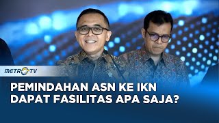 LIVE: MENPAN-RBSOAL PEMINDAHAN ASN KE IKN, DAPAT FASILITAS APA SAJA?