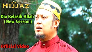 Hijjaz || Dia Kekasih Allah ( Official Video ) HD