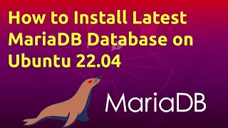 How to Install Latest MariaDB Database on Ubuntu 22.04