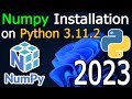 How to Install Numpy on Python 3.11.2 on Windows 11 [ 2023 Update ] Complete Guide