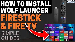 HOW to INSTALL WOLF LAUNCHER on FIRESTICK or FIRE TV GUIDE! 2023!