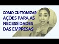 Como customizar as suas ações para as necessidades das empresas? | RH CLASS #50