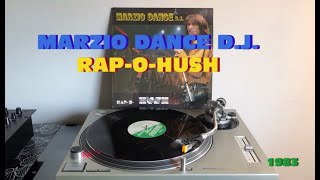 Marzio Dance DJ - Rap-O-Hush (Italo-Disco 1983) (Extended Version) AUDIO HQ - VIDEO FULL HD