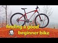 What’s a good beginner bike? - Budget mountain bike What’s a good beginner bike? - Budget mountain bike