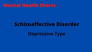Schizoaffective Disorder Depressive Type #shorts
