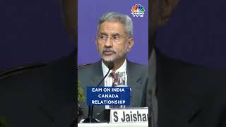 EAM S Jaishankar: Relationship Between India & Canada Is Going Through A Difficult Phase | N18S