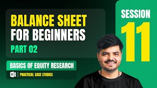 Balance Sheet for Beginners - 2| Equity Research Full Course | Session 11