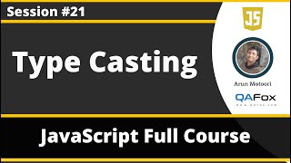 Type Casting in JavaScript (JavaScript for Beginners - Part 21)