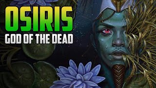 Osiris: The Underworld of Egyptian Mythology| Mythical Madness