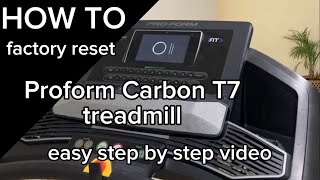 How to Factory Reset Proform Carbon T7 treadmill
