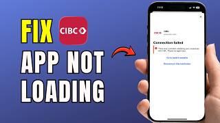 How To Fix CIBC App Not Loading on iPhone & Android (Step-by-Step Guide 2026)