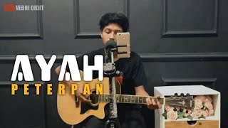 AYAH - PETERPAN || LIVE LIRIK COVER VEBRI DIDIT