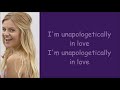 Kelsea Ballerini ~ Unapologetically (Lyrics)