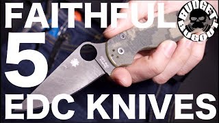 The "Faithful 5" -- My Most Carried Everyday Carry Folding Pocket Knives | EDC Pocket Knives 2018