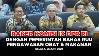 BREAKING NEWS - KOMISI IX DPR RI RAKER DENGAN PEMERINTAH BAHAS RUU TENTANG PENGAWASAN OBAT & MAKANAN