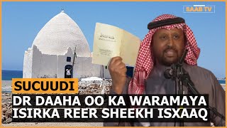 DR Daaha Cabdiqaadir oo Sharaxay Isirka Reer Sheekh Isxaaq halkay kasoo jeedan sheegayna inaanay...?