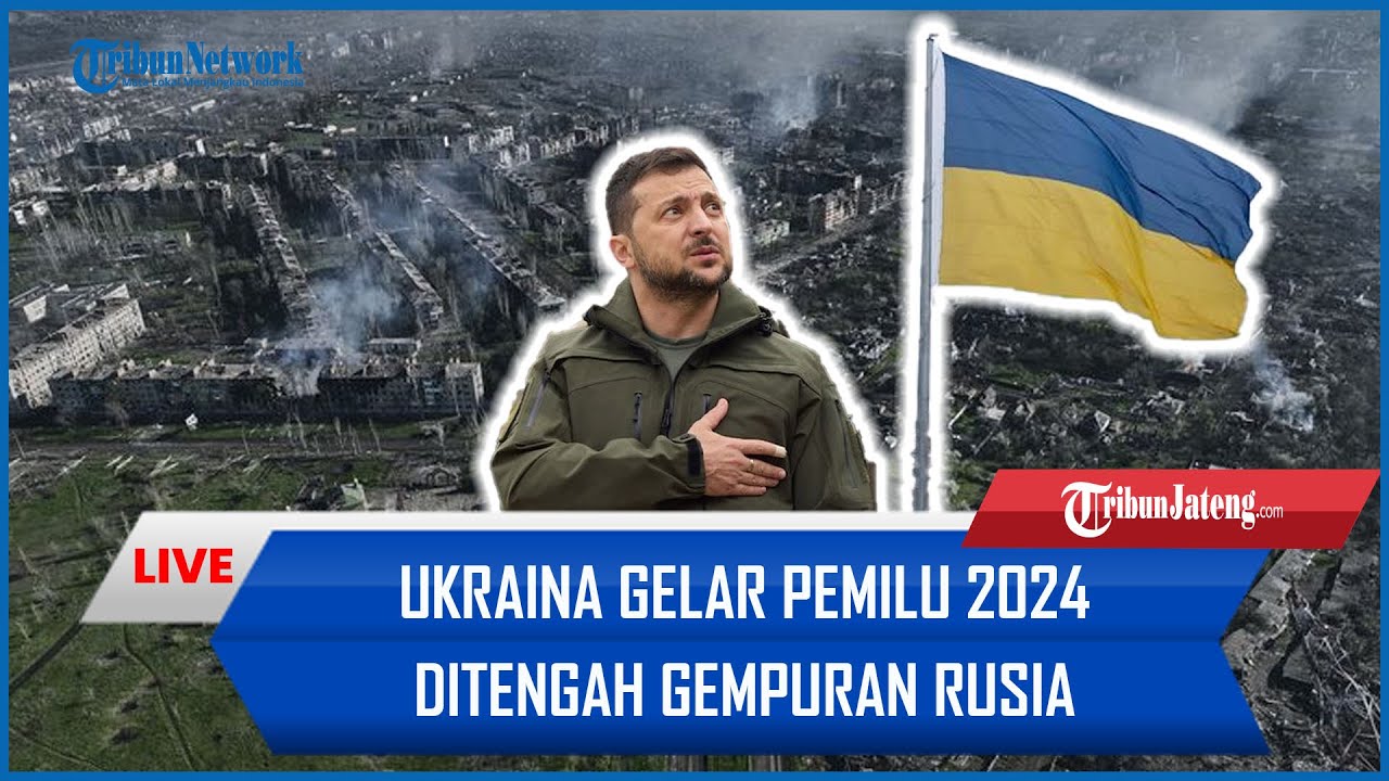 🔴 Pihak Barat Desak Ukraina Gelar Pemilu 2024 Meski Ditengah Gempuran ...