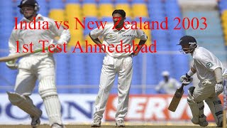 India vs New Zealand 2003 1st Test Ahmedabad