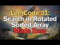 LeetCode 33: Search in Rotated Sorted Array Made Easy For Complete Beginners - Python Tutorial