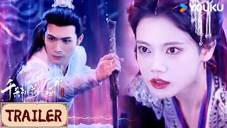 ENGSUB❤️Trailer | EP25-26 敌我同源，谢雪臣竟是昭明碎片！ | 千朵桃花一世开 The Blossoming Love | YOUKU COSTUME