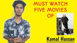 Must Watch Movies of Kamal Hassan |Happy Birthday Kamal Hassan |UlagaNayakan
