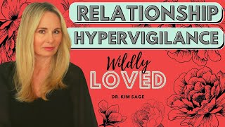 HYPERVIGILANCE IN RELATIONSHIPS