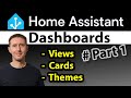 Home Assistant Dashboards Explained (Views, Cards, Themes) – Part 1