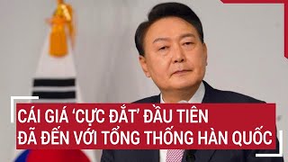 Cái giá ‘cực đắt’ đầu tiên đã đến với Tổng thống Hàn Quốc