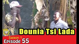 DOUNIA TSI LADA TOU | NTSESSO NALADA S1-E55