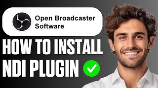 How to Install NDI Plugin on OBS (Easy Guide 2026)