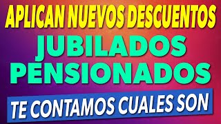 Aplican NUEVOS DESCUENTOS para Jubilados y Pensionados. Te contamos cuales son ✅