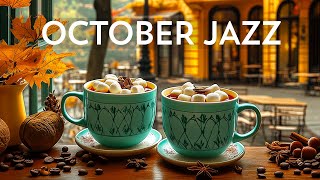 Morning October Cafe Music - Instrumental Calm Jazz Music \u0026 Happy Bossa Nova Piano for Begin the day