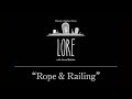 Lore: Rope & Railing