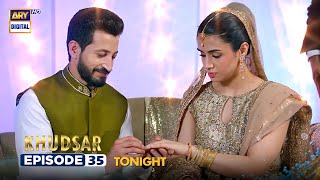 Khudsar Episode 15 | Tonight at 9:00 PM | ARY Digital