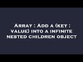 Array : Add a (key : value) into a infinite nested children object