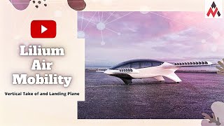 Lilium’s High-Speed eVTOL | The First Electric Vertical Take-off and Landing Jet |