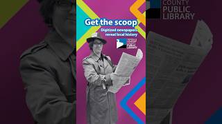 Get the scoop! Digitized newspapers reveal local history