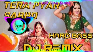Tera Pyar Shabbo Dj Remix Hard Bass | Uttar Kumar | New Haryanavi Songs Haryanavi 2022 Dj Remix