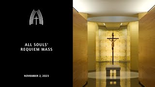 All Souls' Requiem Mass - November 2, 2023