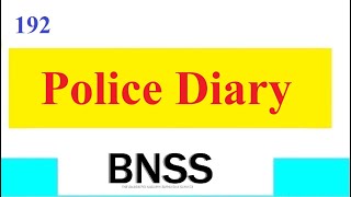 Clause 192 BNSS Police Diary