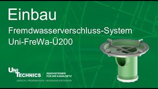 Einbau UNI-FreWa-Ü200 Fremdwasserverschluss-System