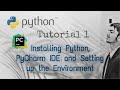 Python Tutorial 1-  Installing Python, PyCharm IDE and Setting up the Environment