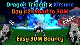 Day #21 From 2,5M Road to 30M With Dragon Trident Combo Kitsune Sanguine Blox Fruits Bounty Hunting