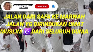 DISINI UMAT  ISLAM ☪️ MELAKSANAKAN RITUAL JALAN DARI BUKIT SAFA KE MARWAH DIMASJIDIL HAROM MAKKAH 🕋