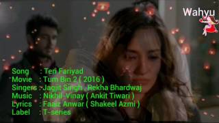 Teri Fariyad [ English ] . Tum Bin 2 | Neha Sharma , Aditya S, Ashim G | Jagjit Singh , Rekha B