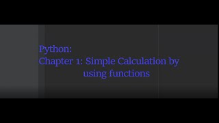 Python Tutorial Chapter (1/3) : Simple Calculation by using Functions