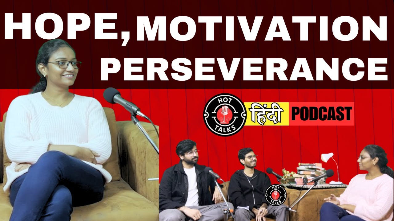 UPSC Podcast: Hope, Motivation, Perseverance And UPSC Aspirants # ...